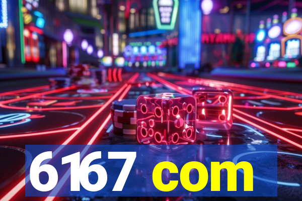 6167 com